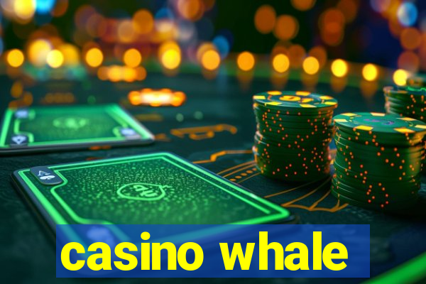 casino whale